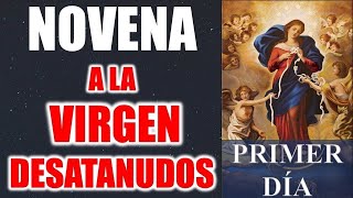 NOVENA A LA VIRGEN DESATANUDOS | DÍA PRIMERO | DÍA 1