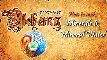 Alchemy Classic-How to make Minerals & Mineral Water Recipes Walkthrough