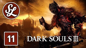 ABSOLUTE DEDICATION | Dark Souls 3 | Gameplay Walkthrough - part 11