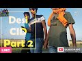 desi cid part 2 #half_leader_hl