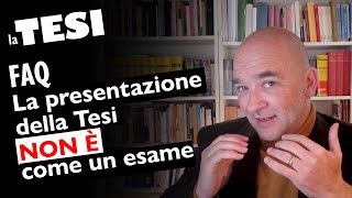 FAQ La discussione della Tesi NON è come un esame