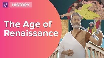 The Age Of Renaissance | Class 8 - History | Learn With BYJU
