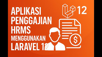 Aplikasi Penggajian Payroll (HRMS) Menggunakan Laravel 12 MySQL