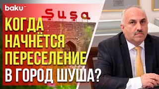 Фуад Гусейнов рассказал BAKU TV-RU о реализации программы «Великое возвращение»