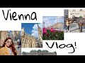 Vienna,Austria Vlog!