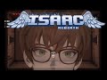 【The Binding of Isaac: Rebirth】CONTENT WARNING! This game is not for the faint of heart.