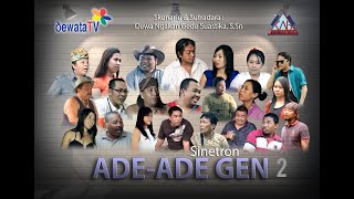 Sinetron Bali Ada Ada Gen Episode 2 