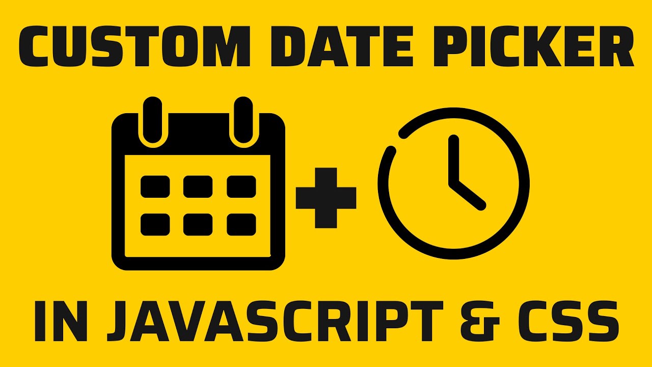 Custom Date Picker In JavaScript CSS YouTube Custom Date Picker In JavaScript CSS YouTube