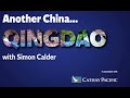 Another China: Qingdao with Simon Calder