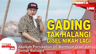 Gading Ikhlas Jika Ada Ayah Sambung Buat Gempi