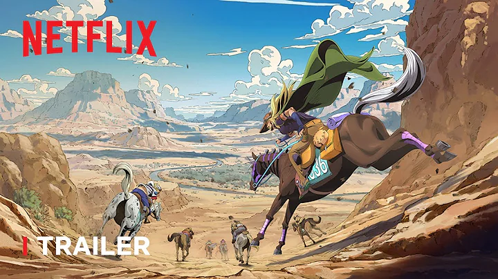 STEEL BALL RUN JoJo’s Bizarre Adventure | Trailer | Netflix Anime