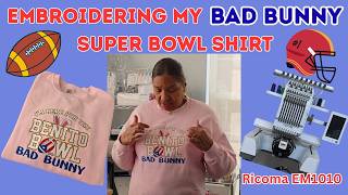 Embroidering My Bad Bunny Super Bowl Shirt | Ricoma EM1010