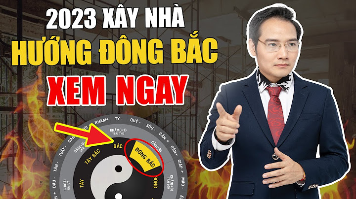 Hướng bắc ghé đông gọi là hướng gì năm 2024