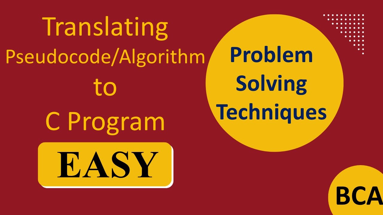 Translating Pseudocode/Algorithm to C Program| Problem Solving ...