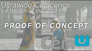 Proof of Concept: Ultrawide Cutscenes for Breath of the Wild on Cemu