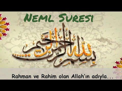 Neml Suresi - Türkçe Mealli - Şeyh Faris Abbad