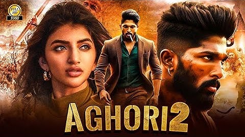 Allu Arjun "AGHORI 3" South New Release Hindi Dubbed Movie 2025 | Latest South Indian Action Movies