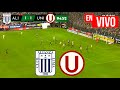🔴 ALIANZA LIMA VS UNIVERSITARIO EN VIVO / LIGA 1 2025 - TORNEO APERTURA