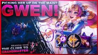 PICKING UP GWEN ON THE MAIN ACCOUNT! - Climb to Grandmaster | League of Legends