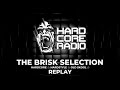 The brisk selection sunday 7th january 2024 ep871  hardcoreradio  rave  music