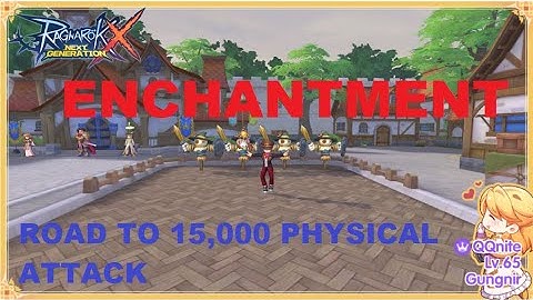 Ragnarok X New Generation - Road to 15k Physical Attack-Enchantment #ROX #AssassinCross #F2P