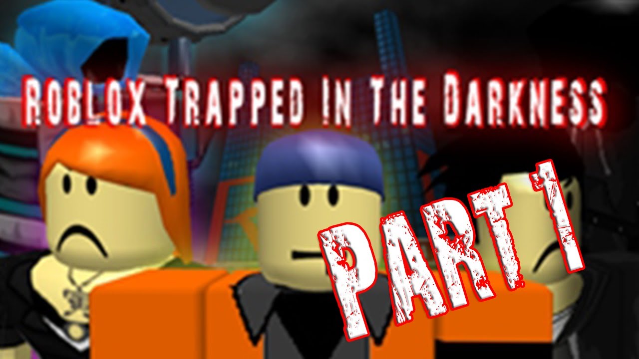 Roblox Trapped In The Darkness Part 1 The Noob King Re Release - king roblox noob