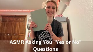 ASMR | Asking You Yes or No Questions