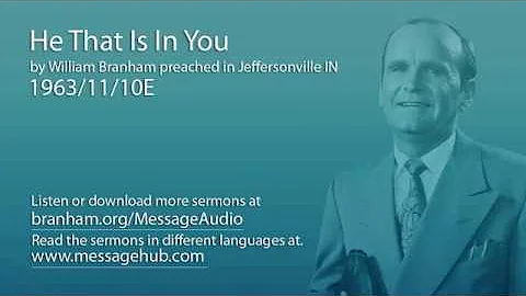 He That Is In You (William Branham 63/11/10E)