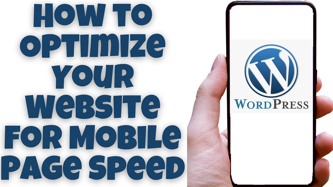 How to Optimize Your Website for Mobile Page Speed Wordpress - YouTube