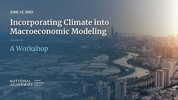 Day 2 | Part 3 | Incorporating Climate into Macroeconomic Modeling: A Workshop