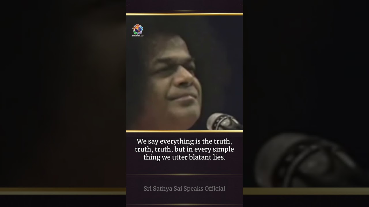 The Perfect Definition of Truth | Sri Sathya Sai Speaks 