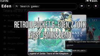 My Retroid Pocket 6 - Zelda: TOTK Eden Demo, First 10 Mins