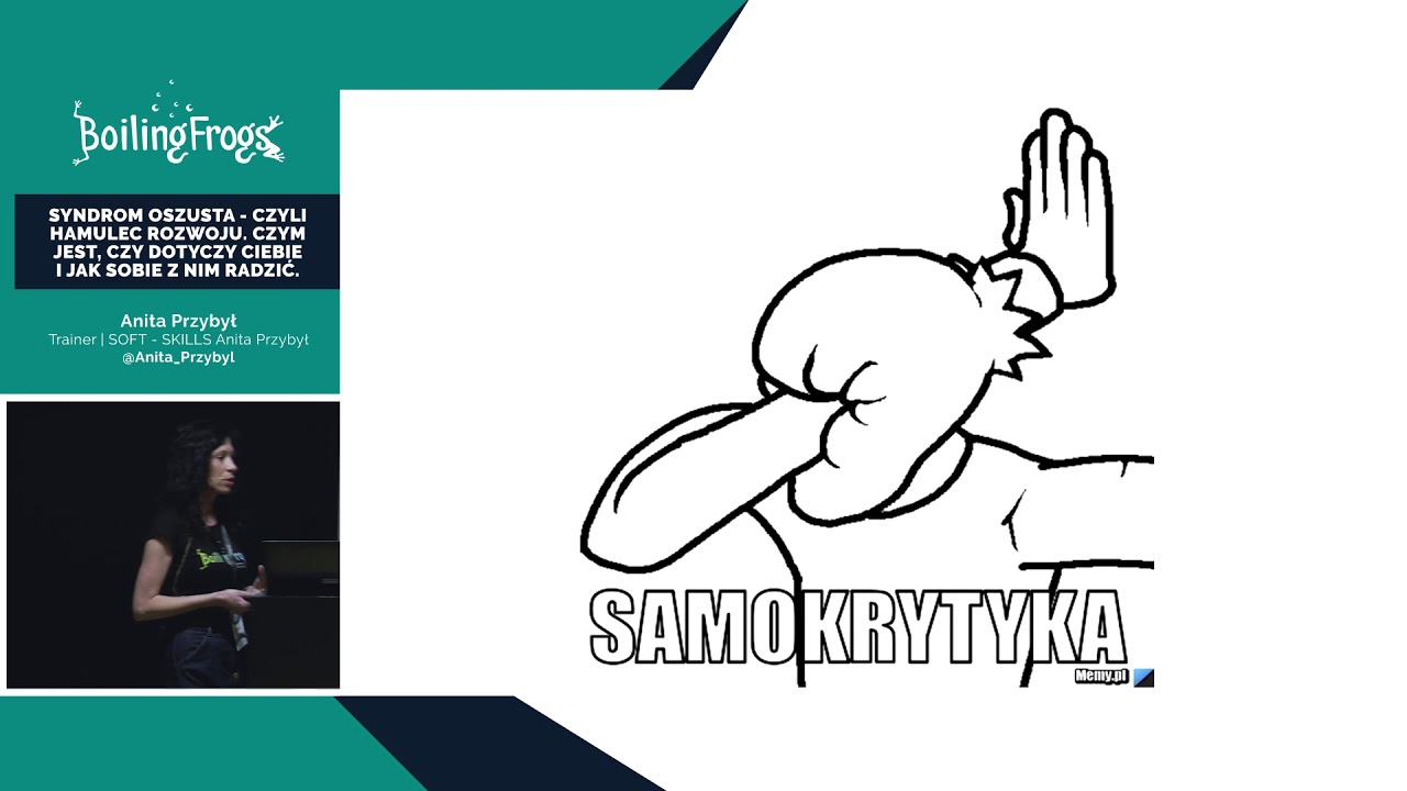 Boiling Frogs 2020 - Anita Przybył  - Syndrom oszusta – czyli hamulec rozwoju