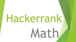 19 - Hackerrank - Math