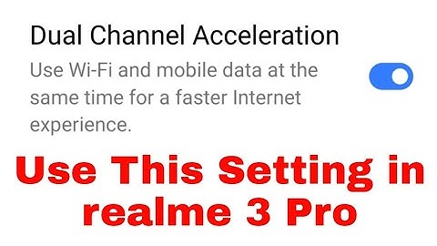 how to enable use Dual channel acceleration in realme 3 Pro । realme 3 Pro dual channel acceleration