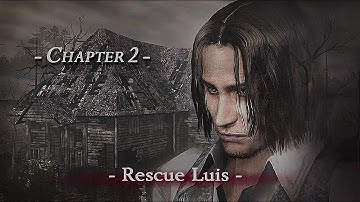 Resident Evil 4 - Separate Ways - Chapter 2: Rescue Luis