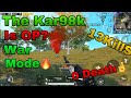 The kar98k is op13 kills win war mode0deathpubg mobile