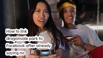 How to link dragonvale park to Facebook after already saying no
