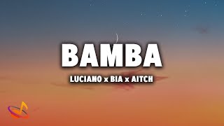 LUCIANO x BIA x AITCH - BAMBA [Lyrics]