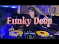 Funky Deep Mix | #4 | The Best of Remix Funky House by Jeny Preston
