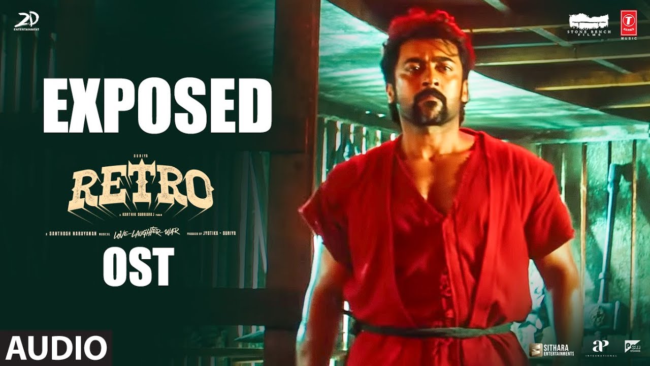 Exposed OST | Retro | Suriya, Pooja | Santhosh Narayanan | Karthik Subbaraj