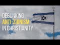 Debunking antizionism in christianity