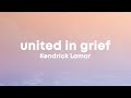 Kendrick Lamar United In Grief Sped Up Tiktok Remix Lyrics Kendrick Lamar United In Grief Sped Up Tiktok Remix Lyrics