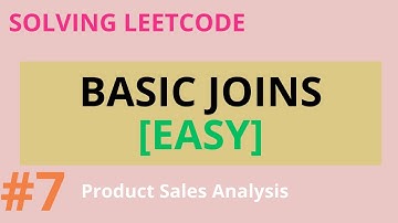 Leetcode SQL 7 [BASIC JOINS] -  Product Sales Analysis I (EASY)