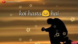 Tu pyar hai kisi or ka Sad version || whatsapp status || must watch || Youtubers world