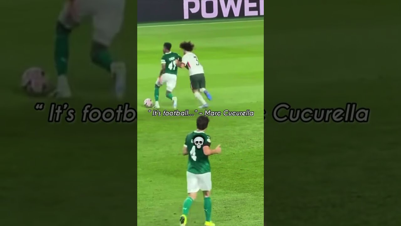 Cucurella Didn T Hold Back On Estavio 