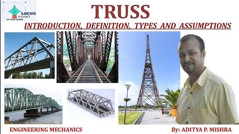 TRUSSES । PART-1। Engineering Mechanics । Types of Trusses। Assumptions of Trusses | Frame and Truss
