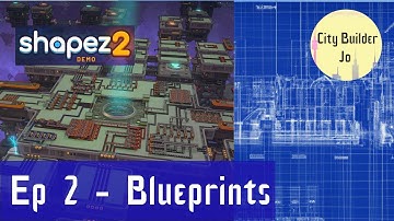 Build like an Architect in Shapez 2! Episode 2 - Blueprints