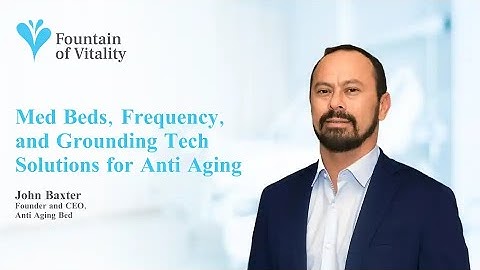 Med Beds, Frequency, and Grounding Tech Solutions for Anti Aging | Ep 15 | Fountain of Vitality