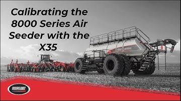 Bourgault 8000 Series Air Seeder - Tank Calibration Procedure with X35